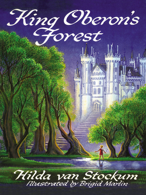 Title details for King Oberon's Forest by Hilda van Stockum - Available